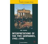 Interpretations of the Two Germanies, 1945-1990 (Studies in European History)