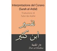 Interpretazione del Corano (Surah al-Anfal): Traduzione di Tafsir Ibn Kathir