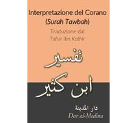 Interpretazione del Corano (Surah Tawbah): Traduzione dal Tafsir Ibn Kathir
