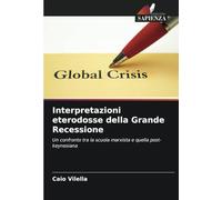 Interpretazioni eterodosse della Grande Recessione: Un confronto tra la scuola marxista e quella post-keynesiana
