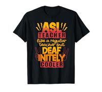 Intérprete ASL Lengua De Signos Deaf-inetly ASL Teacher Camiseta