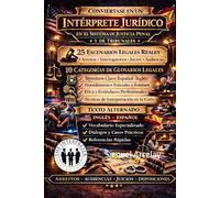 Intérprete Jurídico Profesional: en el Sistema de Justicia Penal y de Tribunales