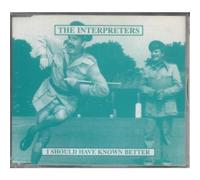 Interpreters, The - I Should Have Known Better