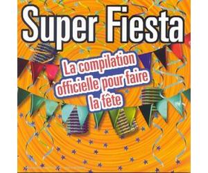 Interprètes divers - Super Fista / La compilation officielle pour faire la fête