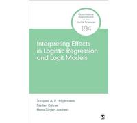Interpreting and Comparing Effects in Logistic, Probit, and Logit Regression (Quantitative Applications in the Social Sciences)