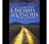 Interpreting Dreams & Visions for Your Soul
