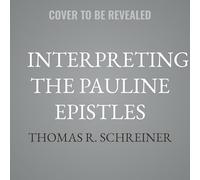 Interpreting the Pauline Epistles: Second Edition