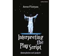 Interpreting the Play Script: Contemplation and Analysis