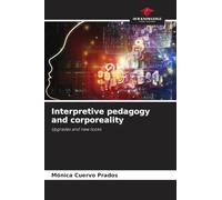 Interpretive pedagogy and corporeality: Upgrades and new looks