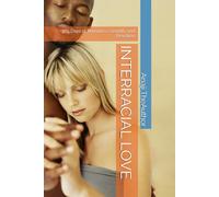INTERRACIAL LOVE: 365 Days of Romance, Growth, and Devotion