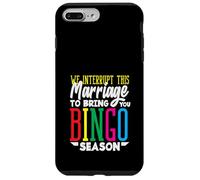 Interrumpimos Matrimonio Bingo Temporada Jugador Diversión Carcasa para iPhone 7 Plus/8 Plus