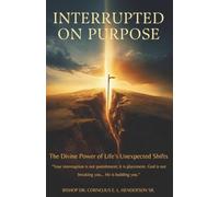 Interrupted on Purpose: The Divine Power of Life's Unexpected Shifts