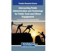 Intersecting Public Administration and Technology for Public Trust and Citizen Engagement