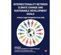 Intersectionality Between Climate Change and Sustainable Development Goals: A Socio-Legal Perspective from India