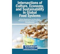 Intersections of Culture, Economy, and Sustainability in Global Food Systems