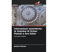 Intersezioni semiotiche: la Istanbul di Orhan Pamuk e Ara Güler