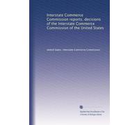 Interstate Commerce Commission reports. decisions of the Interstate Commerce Commission of the United States: Volume 55