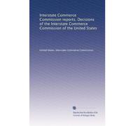 Interstate Commerce Commission reports. Decisions of the Interstate Commerce Commission of the United States: Volume 531