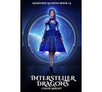 Interstellar Dragons: Gemstone Alchemy Book 1.5