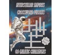 Interstellar Empires Crossword Puzzles: Crossword Puzzles with Easy to Read Print about Noble Houses, Star Lore, and Galactic Secrets: 8.5 x 11 Inches ... Gift for Vacations, Holidays and Free Times