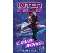 Interstellar Love Song: A Superhero x Alien MM Romance (Villains in Space)