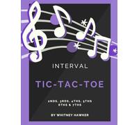 Interval Tic-Tac-Toe: 2nds, 3rds, 4ths, 5ths, 6ths & 7ths (Stronger Music Reading)