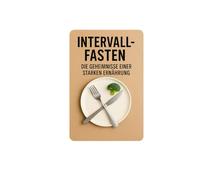 Intervallfasten: Die Geheimnisse einer starken Ernährung