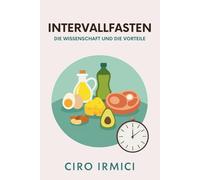 Intervallfasten: Die Wissenschaft und die Vorteile