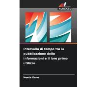 Intervallo di tempo tra la pubblicazione delle informazioni e il loro primo utilizzo