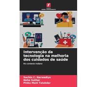 Intervenção da tecnologia na melhoria dos cuidados de saúde
