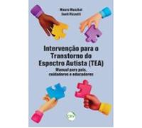 Intervenção Para O Transtorno Do Espectro Autista (tea) (ebook)