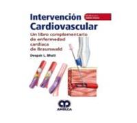 Intervencion Cardiovascular: Un Libro Complementario De Enfermedad Car