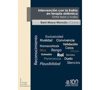 INTERVENCIÓN CON LA FRATRÍA EN TERAPIA SISTÉMICA. ENTRE LAZOS Y NUDOS: 19 (Terapia Familiar Iberoamericana)
