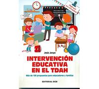 Intervención educativa en el TDAH: Más de 100 propuestas para educadores y familias: 143 (Materiales para educadores)