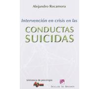 Intervención en crisis en las conductas suicidas: 179 (Biblioteca de Psicología)