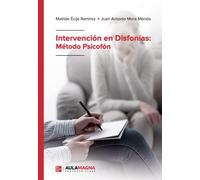 Intervención en Disfonías: Método Psicofón (SIN COLECCION)
