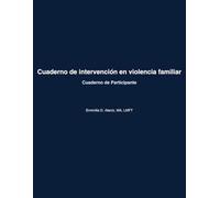 INTERVENCIÓN EN VIOLENCIA FAMILIAR: Cuaderno de intervención en violencia familiar