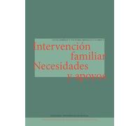 Intervención familiar. Necesidades y apoyos: 5 (Investigación e Intervención en Psicología)