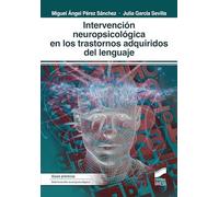 Intervención neuropsicológica En Los Trastornos Adquiridos Del Lenguaje: 53 (Biblioteca de Neuropsicología)