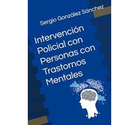 Intervención Policial con Personas con Trastornos Mentales