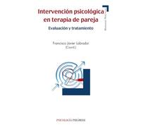 Intervencion Psicologica En Terapia De Pareja: Evaluacion Y Tratamient