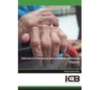 Intervención Psicosocial Ante El Maltrato A Personas Mayores