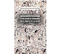 Intervencion psicosocial y evaluación de programas