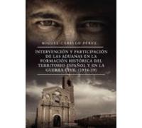Intervención Y Participación De Las Aduanas En La Formación Histórica Del Territorio Español Y En La Guerra Civil (1936-39)