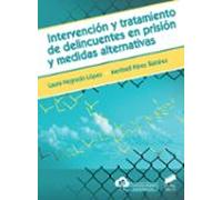 Intervención y tratamiento de delincuentes en prisión y medidas alternativas