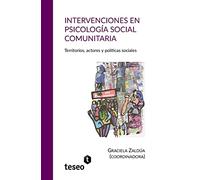 Intervenciones en psicología social comunitaria: Territorios, actores y políticas sociales