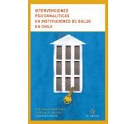 Intervenciones Psicoanalíticas En Instituciones De Salud En Chile (ebo