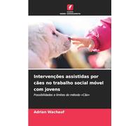 Intervenções assistidas por cães no trabalho social móvel com jovens: Possibilidades e limites do método 'Cão'