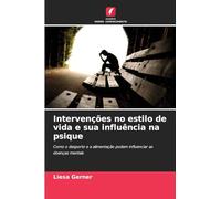 Intervenções no estilo de vida e sua influência na psique