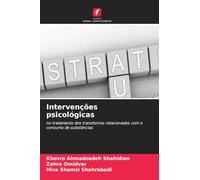 Intervenções psicológicas: no tratamento dos transtornos relacionados com o consumo de substâncias